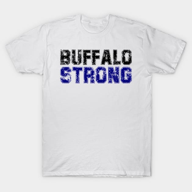 Pray For Buffalo - Buffalo Strong T-Shirt by ForYouByAG